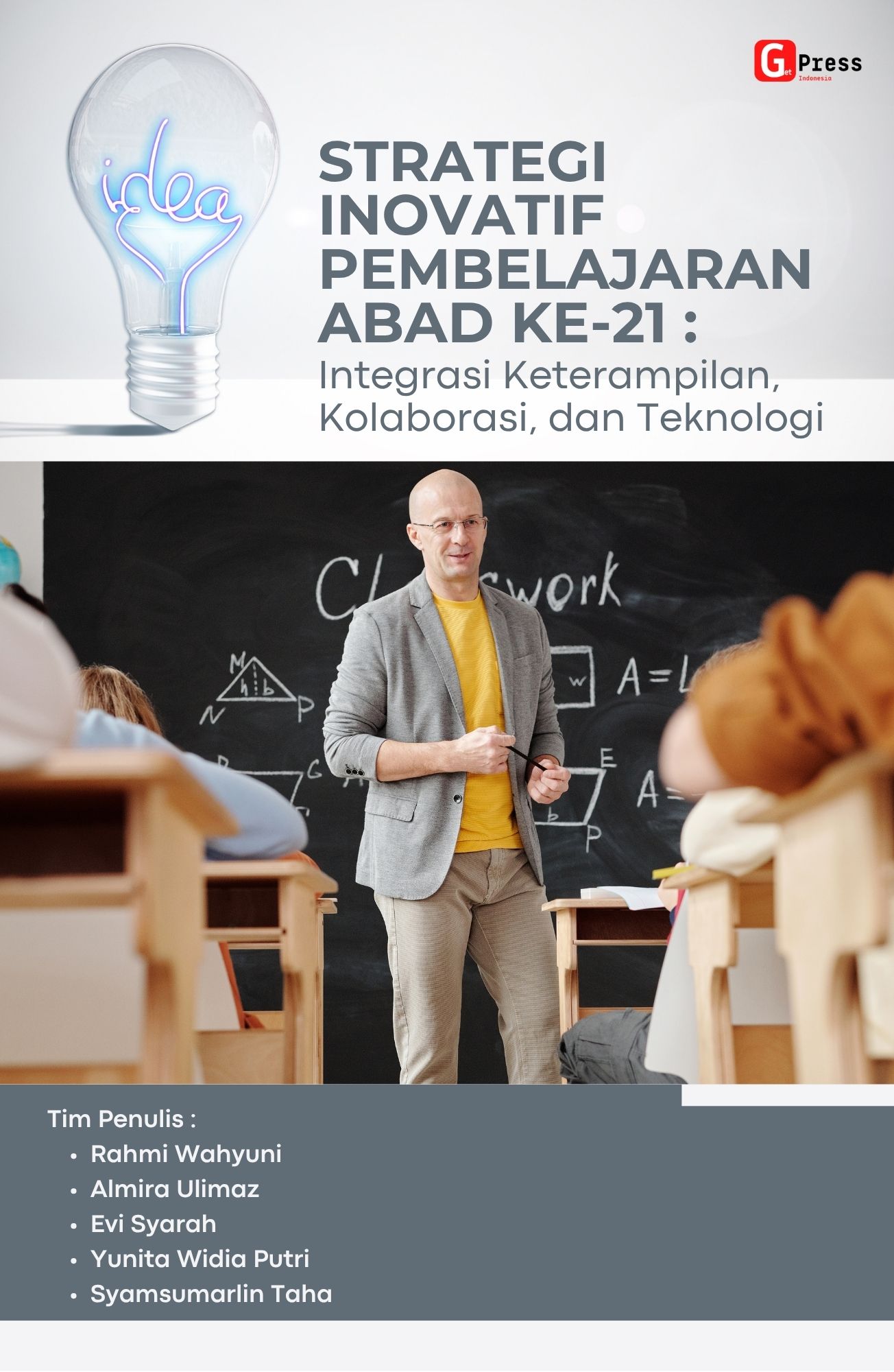 STRATEGI INOVATIF PEMBELAJARAN ABAD Ke-21: Integrasi Keterampilan, Kolaborasi, dan Teknologi